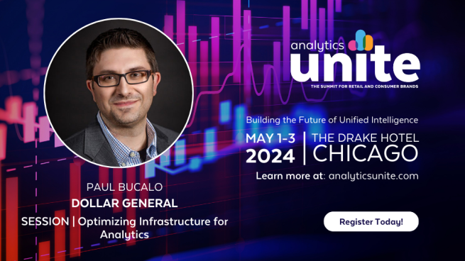 Dollar General’s Paul Bucalo Joins Analytics Unite Roster to Talk Optimizing Infrastructures